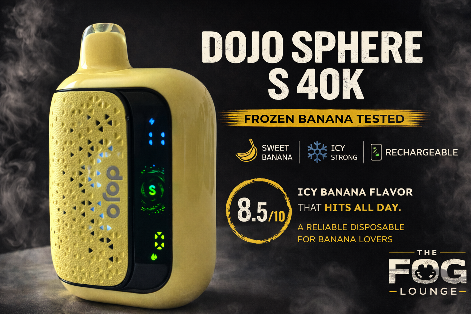 DOJO Sphere S 40K Frozen Banana Review: Sweet, Icy & Built for Banana Lovers